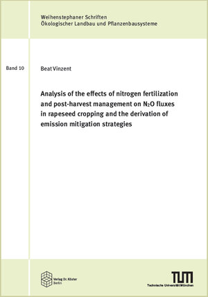 Buchcover Analysis of the effects of nitrogen fertilization and post-harvest management on N2O fluxes in rapeseed cropping and the derivation of emission mitigation strategies | Beat Vinzent | EAN 9783895749742 | ISBN 3-89574-974-5 | ISBN 978-3-89574-974-2