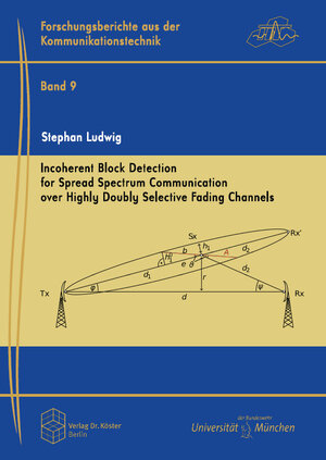 Buchcover Incoherent Block Detection for Spread Spectrum Communication over Highly Doubly Selective Fading Channels | Stephan Ludwig | EAN 9783895749926 | ISBN 3-89574-992-3 | ISBN 978-3-89574-992-6