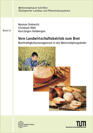 Buchcover Vom Landwirtschaftsbetrieb zum Brot | Norman Siebrecht | EAN 9783895749964 | ISBN 3-89574-996-6 | ISBN 978-3-89574-996-4