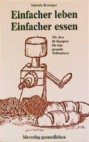 Buchcover Einfacher leben - einfacher essen | Gabriele Kieninger | EAN 9783895750014 | ISBN 3-89575-001-8 | ISBN 978-3-89575-001-4