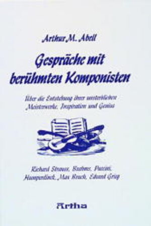 Buchcover Gespräche mit berühmten Komponisten | Arthur Abell | EAN 9783895750472 | ISBN 3-89575-047-6 | ISBN 978-3-89575-047-2