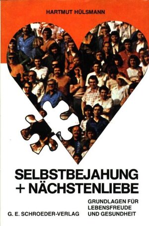 Buchcover Selbstbejahung und Nächstenliebe | Hartmut Hülsmann | EAN 9783895750533 | ISBN 3-89575-053-0 | ISBN 978-3-89575-053-3