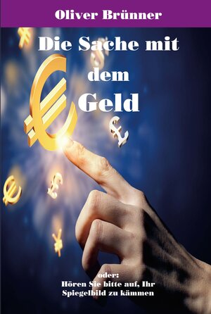 Buchcover Die Sache mit dem Geld | Oliver Brünner | EAN 9783895751752 | ISBN 3-89575-175-8 | ISBN 978-3-89575-175-2