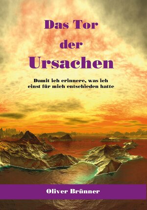 Buchcover Das Tor der Ursachen | Oliver Brünner | EAN 9783895751769 | ISBN 3-89575-176-6 | ISBN 978-3-89575-176-9