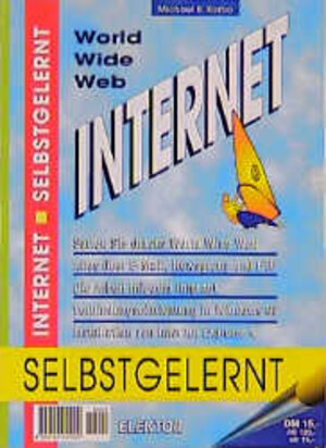 Buchcover Internet selbstgelernt | Michael B Karbo | EAN 9783895760709 | ISBN 3-89576-070-6 | ISBN 978-3-89576-070-9