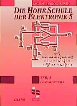 Die hohe Schule der Elektronik, Tl.5, Lösungsbuch: BD 5