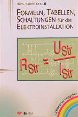 Formeln, Tabellen, Schaltungen für die Elektroinstallation