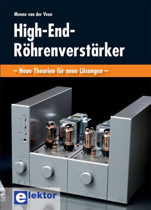 Buchcover High-End-Röhrenverstärker | Menno van der Veen | EAN 9783895761829 | ISBN 3-89576-182-6 | ISBN 978-3-89576-182-9