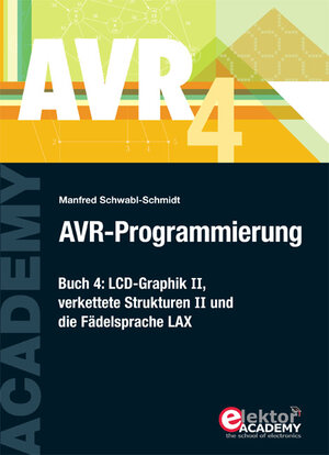 Buchcover AVR-Programmierung / AVR-Programmierung 4 | Manfred Schwabl-Schmidt | EAN 9783895762321 | ISBN 3-89576-232-6 | ISBN 978-3-89576-232-1