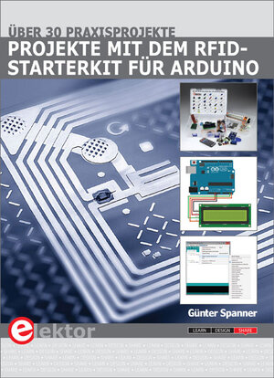 Buchcover Projekte mit dem RFID-Starterkit für Arduino | Günter Spanner | EAN 9783895763199 | ISBN 3-89576-319-5 | ISBN 978-3-89576-319-9
