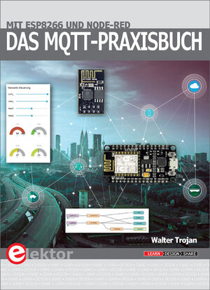 Buchcover Das MQTT-Praxisbuch | Walter Trojan | EAN 9783895763243 | ISBN 3-89576-324-1 | ISBN 978-3-89576-324-3