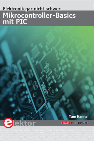 Buchcover Mikrocontroller-Basics mit PIC | Tam Hanna | EAN 9783895763397 | ISBN 3-89576-339-X | ISBN 978-3-89576-339-7