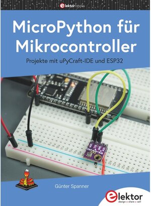 Buchcover MicroPython fu¨r Mikrocontroller | Gunter Spanner | EAN 9783895763892 | ISBN 3-89576-389-6 | ISBN 978-3-89576-389-2
