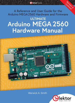 Buchcover Ultimate Arduino Mega 2560 Hardware Manual | Warwick A. Smith | EAN 9783895764455 | ISBN 3-89576-445-0 | ISBN 978-3-89576-445-5