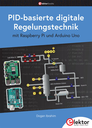 Buchcover PID-basierte digitale Regelungstechnik mit Raspberry Pi und Arduino Uno | Dogan Ibrahim | EAN 9783895765384 | ISBN 3-89576-538-4 | ISBN 978-3-89576-538-4