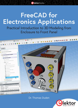 Buchcover FreeCAD for Electronics Applications | Thomas Duden | EAN 9783895765742 | ISBN 3-89576-574-0 | ISBN 978-3-89576-574-2