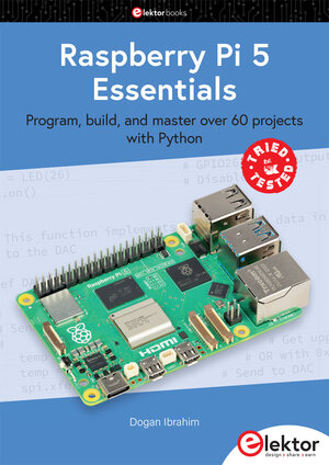 Buchcover Raspberry Pi 5 Essentials | Dogan Ibrahim | EAN 9783895765865 | ISBN 3-89576-586-4 | ISBN 978-3-89576-586-5