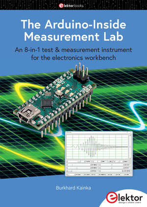 Buchcover The Arduino-Inside Measurement Lab | Burkhard Kainka | EAN 9783895766039 | ISBN 3-89576-603-8 | ISBN 978-3-89576-603-9