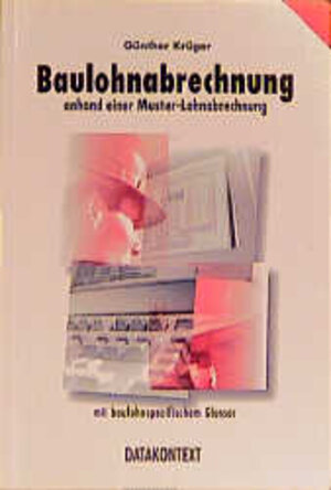 Buchcover Baulohnabrechnung in der betrieblichen Praxis | Günther Krüger | EAN 9783895770708 | ISBN 3-89577-070-1 | ISBN 978-3-89577-070-8