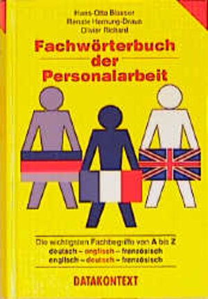 Fachwörterbuch der Personalarbeit: Die wichtigsten Fachbegriffe von A bis Z. Deutsch / Englisch / Französisch - Englisch / Deutsch / Französisch