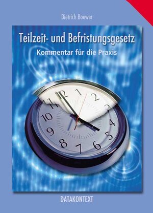 Buchcover Teilzeit und Befristungsgesetz (TzBfG) | Dietrich Boewer | EAN 9783895772719 | ISBN 3-89577-271-2 | ISBN 978-3-89577-271-9