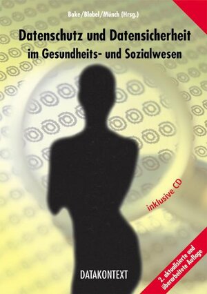 Buchcover Datenschutz und Datensicherheit im Gesundheits- und Sozialwesen | Christian Bake | EAN 9783895772931 | ISBN 3-89577-293-3 | ISBN 978-3-89577-293-1