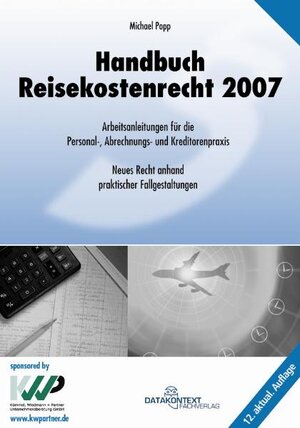 Buchcover Handbuch Reisekostenrecht 2007 | Michael Popp | EAN 9783895774454 | ISBN 3-89577-445-6 | ISBN 978-3-89577-445-4