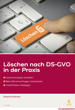 Buchcover Löschen nach DS-GVO in der Praxis  | EAN 9783895778513 | ISBN 3-89577-851-6 | ISBN 978-3-89577-851-3