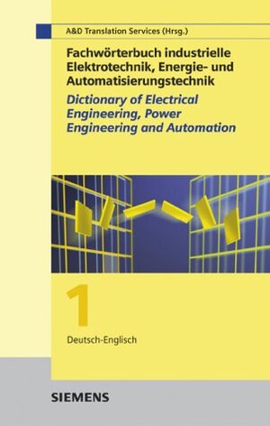 Wörterbuch industrielle Elektrotechnik, Energie- und Automatisierungstechnik