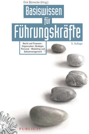 Buchcover Basiswissen für Führungskräfte | Dirk Börnecke | EAN 9783895782893 | ISBN 3-89578-289-0 | ISBN 978-3-89578-289-3