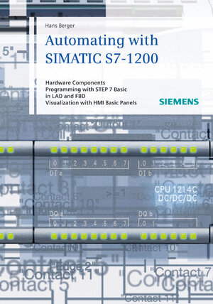 Buchcover Automating with SIMATIC S7-1200 | Hans Berger | EAN 9783895783562 | ISBN 3-89578-356-0 | ISBN 978-3-89578-356-2