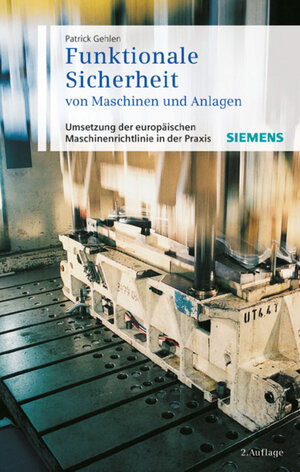 Buchcover Funktionale Sicherheit von Maschinen und Anlagen | Patrick Gehlen | EAN 9783895783661 | ISBN 3-89578-366-8 | ISBN 978-3-89578-366-1