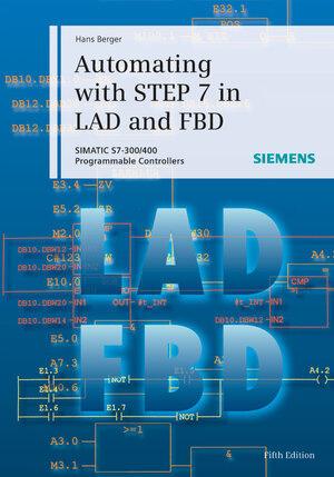 Buchcover Automating with STEP 7 in LAD and FBD | Hans Berger | EAN 9783895784101 | ISBN 3-89578-410-9 | ISBN 978-3-89578-410-1