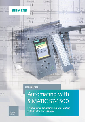 Buchcover Automating with SIMATIC S7-1500 | Hans Berger | EAN 9783895784606 | ISBN 3-89578-460-5 | ISBN 978-3-89578-460-6