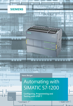 Buchcover Automating with SIMATIC S7-1200 | Hans Berger | EAN 9783895784705 | ISBN 3-89578-470-2 | ISBN 978-3-89578-470-5