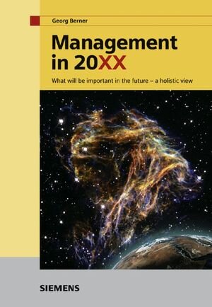 Buchcover Management in 20XX | Georg Berner | EAN 9783895786006 | ISBN 3-89578-600-4 | ISBN 978-3-89578-600-6
