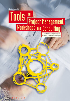 Buchcover Tools for Project Management, Workshops and Consulting | Nicolai Andler | EAN 9783895786266 | ISBN 3-89578-626-8 | ISBN 978-3-89578-626-6