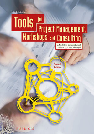 Buchcover Tools for Project Management, Workshops and Consulting | Nicolai Andler | EAN 9783895786716 | ISBN 3-89578-671-3 | ISBN 978-3-89578-671-6
