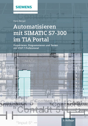 Buchcover Automatisieren mit SIMATIC S7-300 im TIA Portal | Hans Berger | EAN 9783895789021 | ISBN 3-89578-902-X | ISBN 978-3-89578-902-1