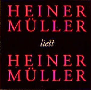 Buchcover Heiner Müller liest Heiner Müller | Heiner Müller | EAN 9783895810381 | ISBN 3-89581-038-X | ISBN 978-3-89581-038-1