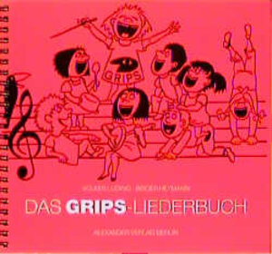 Das GRIPS-Liederbuch