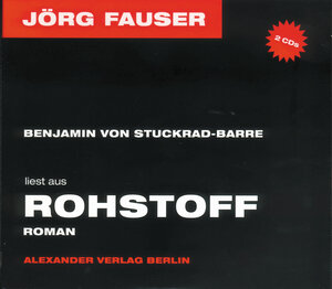 Rohstoff. 2 CDs: Auszüge