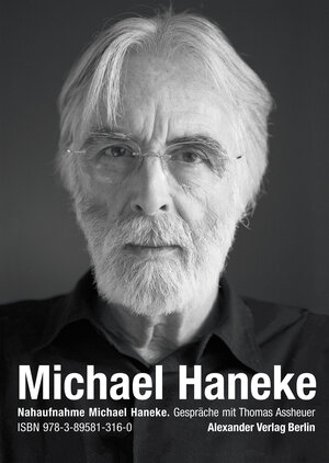 Buchcover Nahaufnahme Michael Haneke | Thomas Assheuer | EAN 9783895813160 | ISBN 3-89581-316-8 | ISBN 978-3-89581-316-0