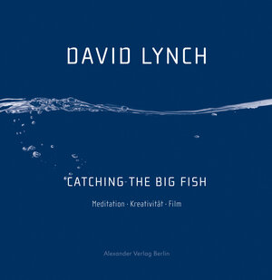Buchcover Catching the Big Fish | David Lynch | EAN 9783895813801 | ISBN 3-89581-380-X | ISBN 978-3-89581-380-1