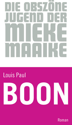 Buchcover Die obszöne Jugend der Mieke Maaike | Louis Paul Boon | EAN 9783895814228 | ISBN 3-89581-422-9 | ISBN 978-3-89581-422-8