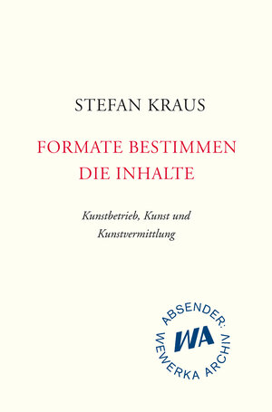 Buchcover Formate bestimmen die Inhalte | Stefan Kraus | EAN 9783895814365 | ISBN 3-89581-436-9 | ISBN 978-3-89581-436-5
