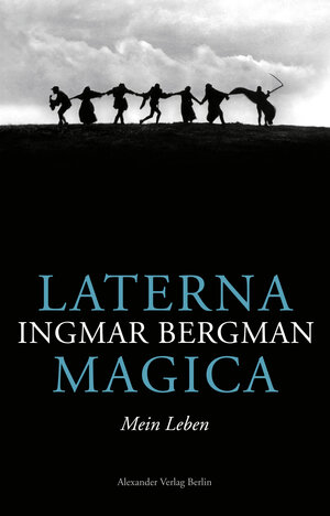 Buchcover Laterna Magica. Mein Leben | Bergman | EAN 9783895814938 | ISBN 3-89581-493-8 | ISBN 978-3-89581-493-8