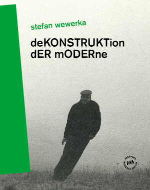 Buchcover Stefan Wewerka – DeKONSTRUKTion dER mODERne  | EAN 9783895814983 | ISBN 3-89581-498-9 | ISBN 978-3-89581-498-3