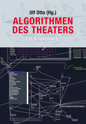 Buchcover Algorithmen des Theaters | Ulf Otto (Hg.) | EAN 9783895815331 | ISBN 3-89581-533-0 | ISBN 978-3-89581-533-1
