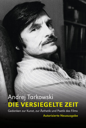 Buchcover Die versiegelte Zeit | Andrej Tarkowski | EAN 9783895815492 | ISBN 3-89581-549-7 | ISBN 978-3-89581-549-2